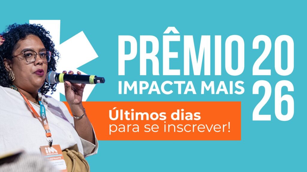 Prêmio para negócios de impacto: últimos dias para inscrever iniciativas socioambientais